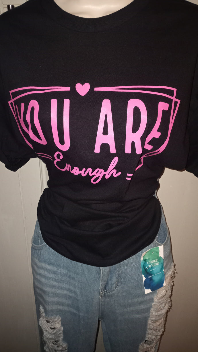 You are Enough Tee